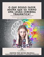 O Que Posso Fazer Agora Que Eu Tenho Uma Lesão Cerebral Traumática?