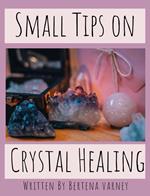Small Tips on Crystal Healing