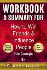 Workbook for How to Win Friends and Influence People by Dale Carnegie