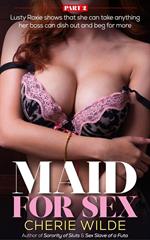Maid for Sex: Part 2