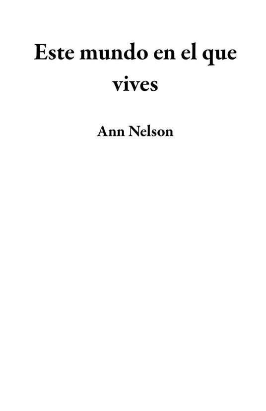 Este mundo en el que vives - Ann Nelson - ebook