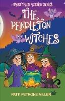 The Pendleton Witches - Patti Petrone Miller - cover