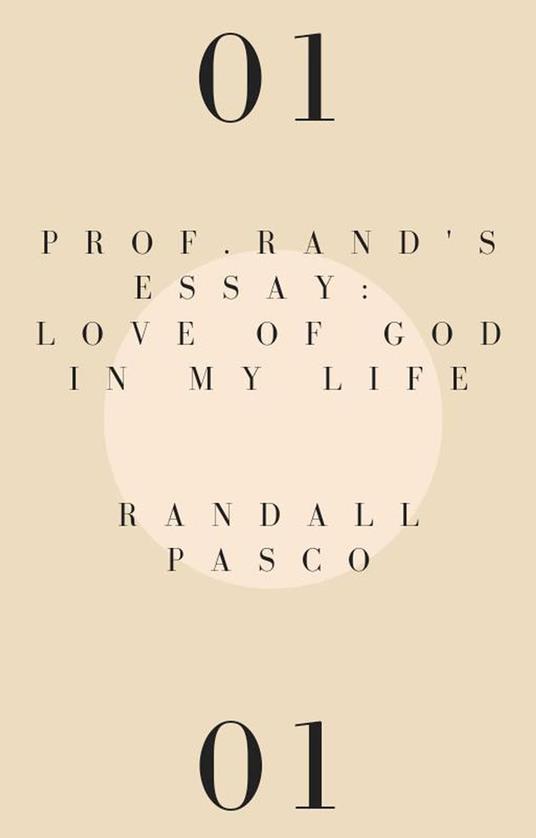 Prof Rands' Essay: Love of God in My Life