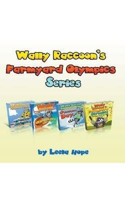Wally Raccoon's Farmyard Olympics Series - Leela Hope - cover