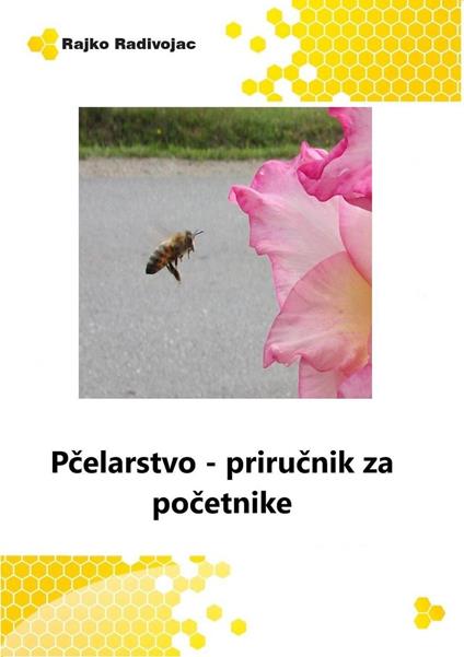 Pcelarstvo za pocetnike - Rajko Radivojac - ebook