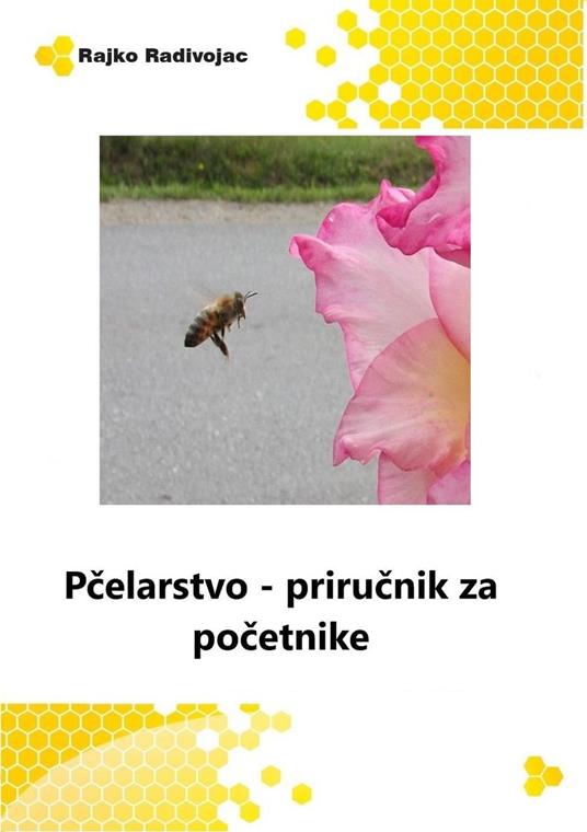 Pcelarstvo za pocetnike - Rajko Radivojac - ebook