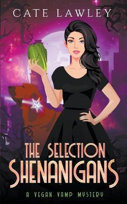 The Selection Shenanigans - Cate Lawley - cover