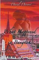 What Happened in Bangkok - Daryl DeVore - cover