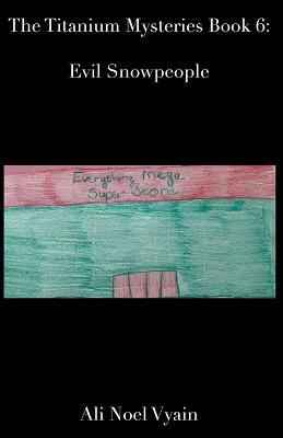 Evil Snowpeople - Ali Noel Vyain - cover