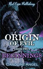 Origin of Evil: Beginnings