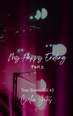 My Happy Ending Part 3
