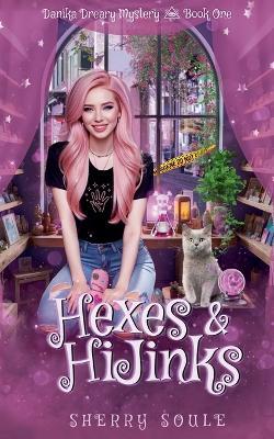 Hexes and Hijinks - Sherry Soule - cover