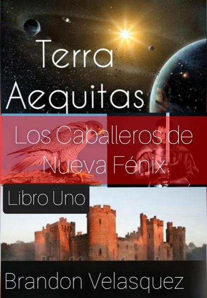 Terra Aequitas: Los Caballeros de Nueva Fénix