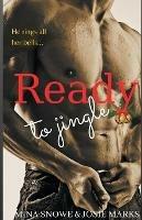 Ready to Jingle - Josie Marks,Mina Snowe - cover