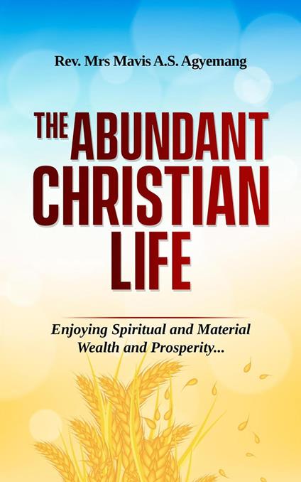 The Abundant Christian Life