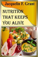 Nutrition That Keeps You Alive