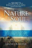 The Secrets of Humankind by Divine Design, the Gateway to Mindfulness and Self-awareness (Spiritual Warfare Series Book 2); Nature of Soul - Eleazar Ben Michael - cover