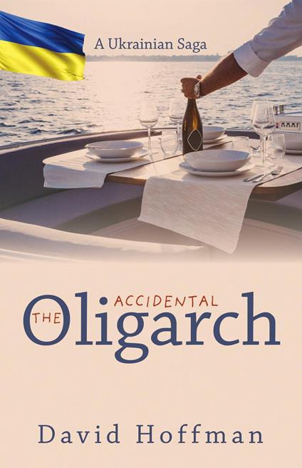 The Accidental Oligarch