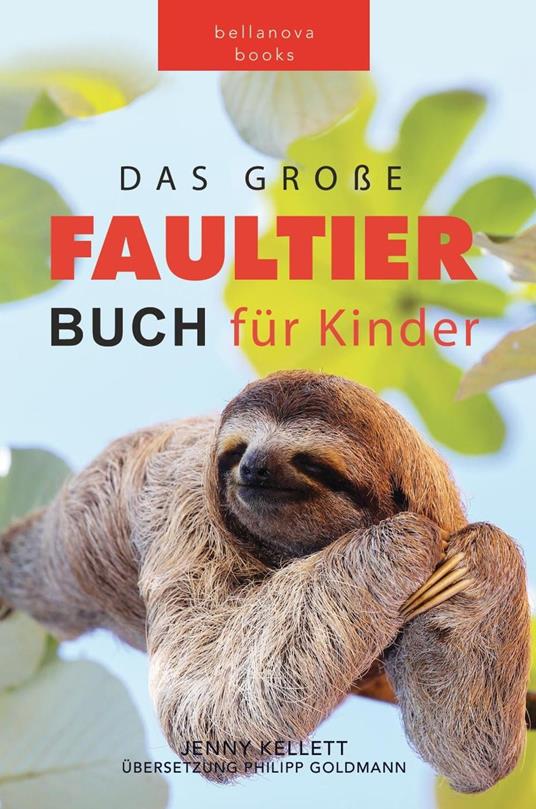 Faultier Bücher: Das Ultimative Faultier Buch für Kinder - Jenny Kellett - ebook