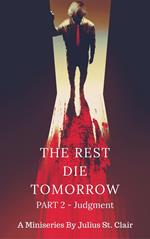 The Rest Die Tomorrow - Judgment