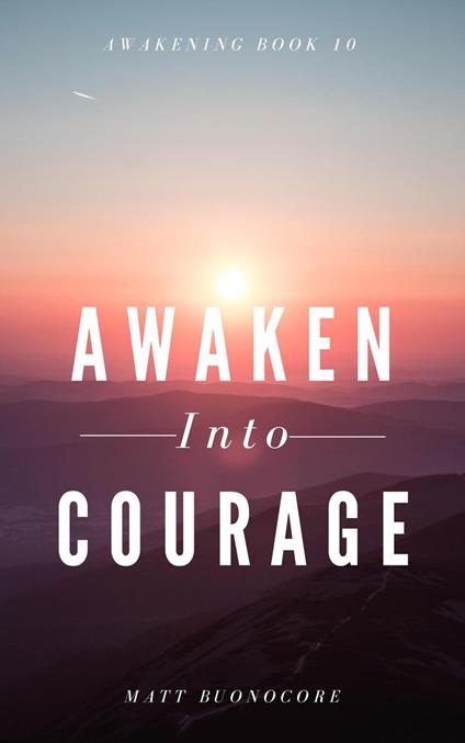 Awaken Into Courage