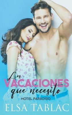 Las vacaciones que necesito - Elsa Tablac - cover