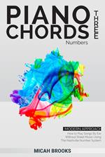 Piano Chords Three: Numbers - How to Play Songs By Ear Without Sheet Music Using The Nashville Number System