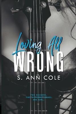 Loving All Wrong Duet - Box Set - S Ann Cole - cover