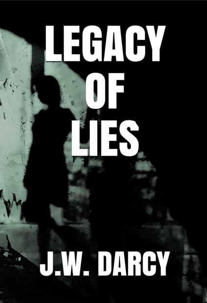 Legacy Of Lies