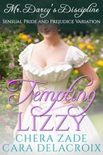 Tempting Lizzy: Mr. Darcy’s Discipline—Sensual Pride and Prejudice Variation