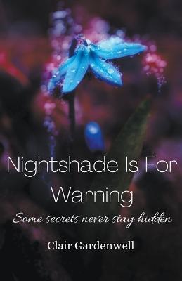 Nightshade Is For Warning - Clair Gardenwell - cover