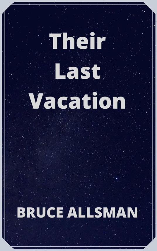 Their Last Vacation