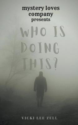 Who is Doing This? - Vicki Lee Zell - cover