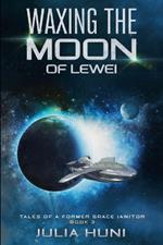 Waxing the Moon of Lewei