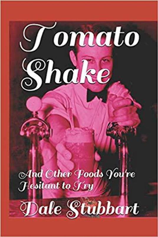 Tomato Shake And Other Foods You're Hesitant to Try