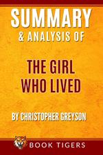 Summary And Analysis Of The Girl Who Lived : by Christopher Greyson