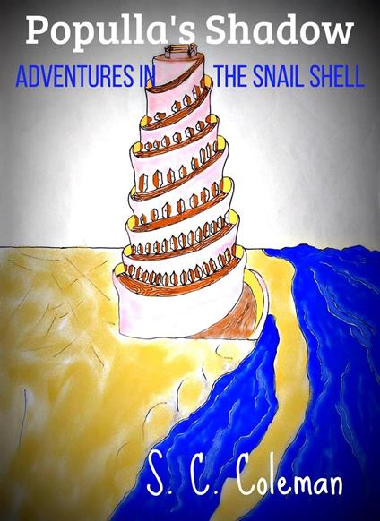 Populla's Shadow: Adventures in the Snail Shell - S. C. Coleman - ebook