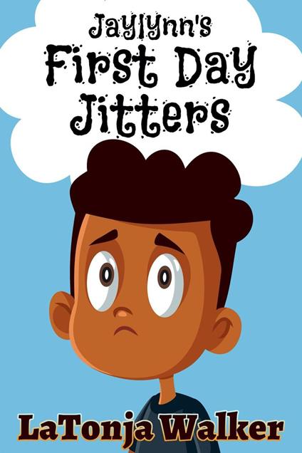 Jaylynn's First Day Jitters - LaTonja Walker - ebook