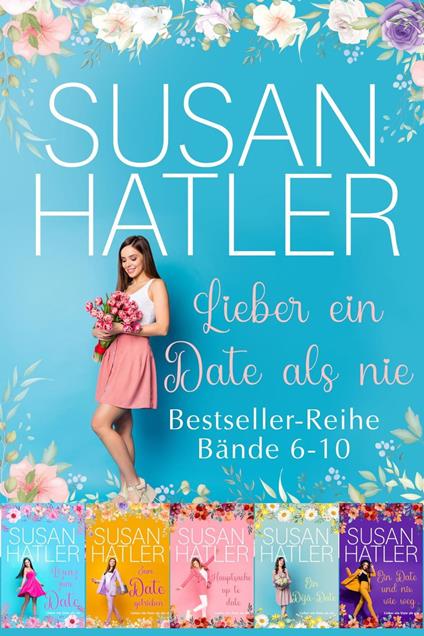 Lieber ein Date als nie (Bände 6-10)