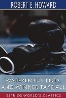 Waterfront Fists, and Winner Take All (Esprios Classics)