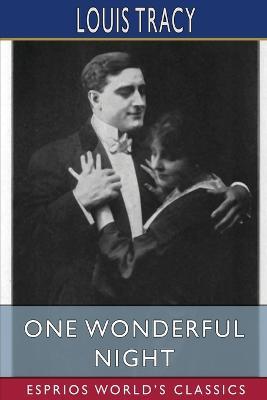 One Wonderful Night (Esprios Classics): A Romance of New York - Louis Tracy - cover