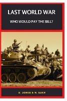 Last World War Who Would Pay the Bill?: Russia, USA, and China. The New Multipolar World