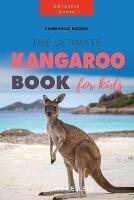 Kangaroo Books: The Ultimate Kangaroo Book for Kids: 100+ Amazing Kangaroo Facts, Photos, Quiz and More - Jenny Kellett - cover
