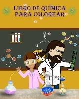 Libro de Quimica para Colorear: !!!Aprende y diviertete coloreando sobre herramientas de quimica!!! - Dane Grunn - cover
