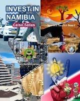 INVEST IN NAMIBIA - Visit Namibia - Celso Salles: Invest in Africa Collection - Celso Salles - cover