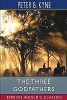 The Three Godfathers (Esprios Classics): Illustrated By Dean Cornwell