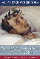 The Second Funeral of Napoleon (Esprios Classics) - William Makepeace Thackeray - cover
