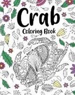 Crab Coloring Book: Zentangle Coloring Books for Adults, Under The Sea Coloring Gifts