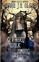They Walk Among Us - Donna J a Olson - cover