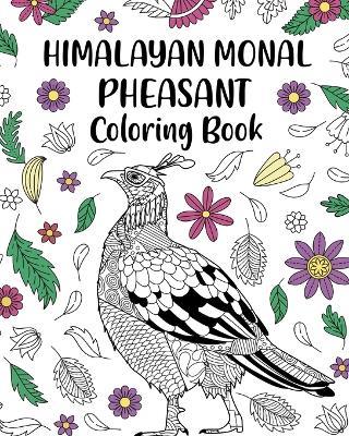 Himalayan Monal Pheasant Coloring Book: Phasianidae Impeyan Painting Page, Animal Mandala Coloring Pages - Paperland - cover